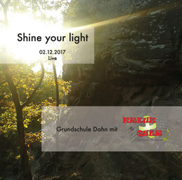 CD "Grundschule Dahn mit Chor Kreuz & Quer - Shine your light"